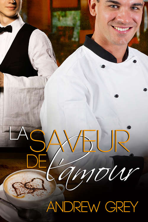 Book cover of La saveur de l’amour (Les\arômes De L'amour Ser.: Vol. 1)