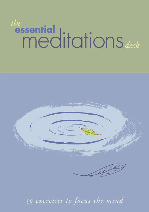 Book cover of The Essential Meditations Deck: 50 Exercises to Focus the Mind