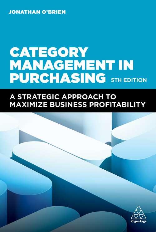 Book cover of Category Management in Purchasing: A Strategic Approach to Maximize Business Profitability (5)