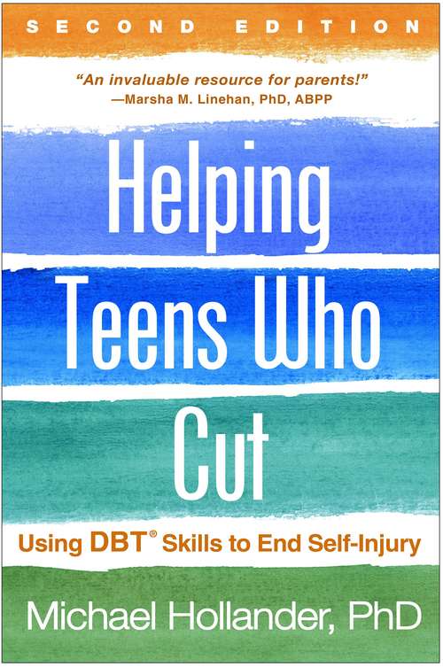 Helping Teens Who Cut: Using DBT® Skills To End Self-Injury