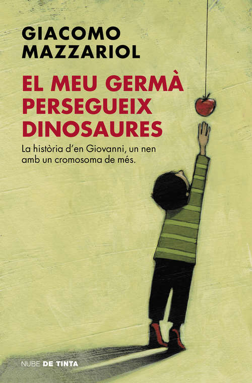 Book cover of El meu germà persegueix dinosaures: La història d'en Giovanni, un nen amb un cromosoma de més