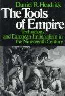 Book cover of The Tools of Empire: Technology and European Imperialism in the Nineteenth Century