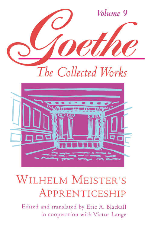 Book cover of Wilhelm Meister's Apprenticeship: Goethe, Collected Works