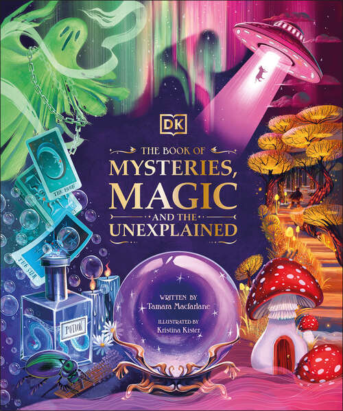 Book cover of The Book of Mysteries, Magic, and the Unexplained (Mysteries, Magic and Myth)