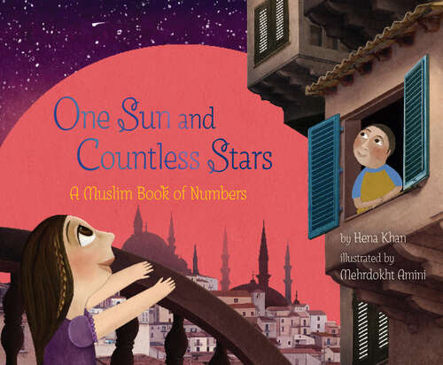 One Sun and Countless Stars: A Muslim Book of Numbers (A\muslim Book Of Concepts Ser.)