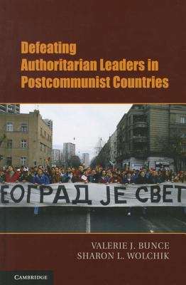 Book cover of Defeating Authoritarian Leaders in Postcommunist Countries