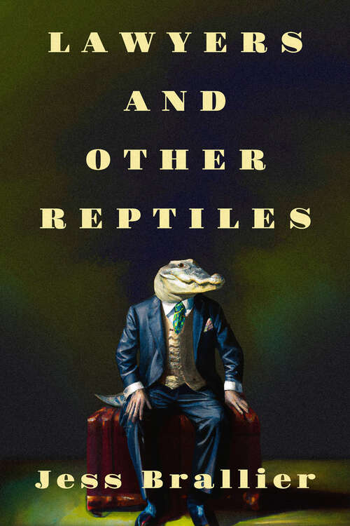 Book cover of Lawyers and Other Reptiles