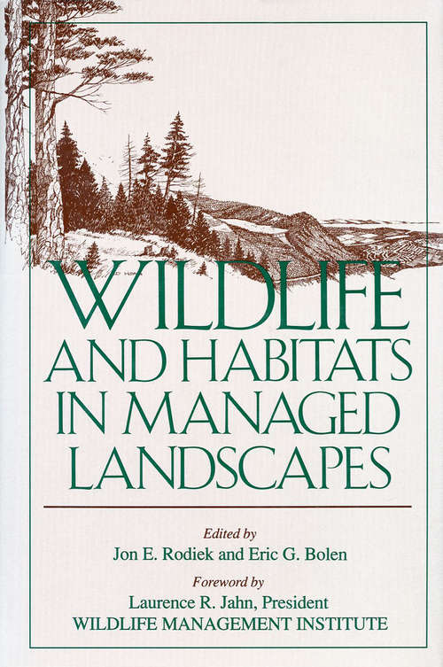 Wildlife and Habitats in Managed Landscapes