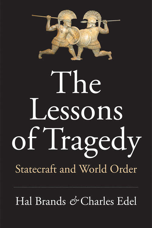 Book cover of The Lessons of Tragedy: Statecraft and World Order