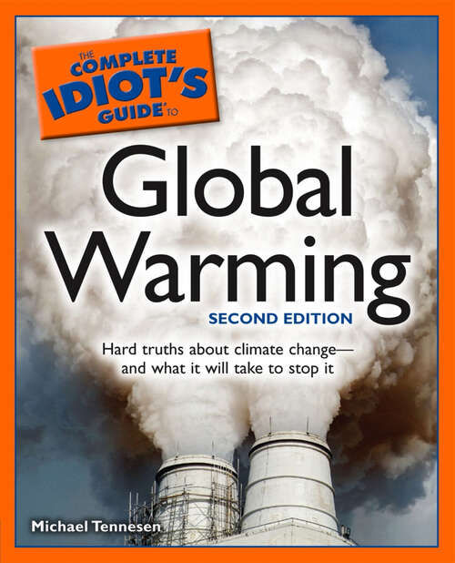 Book cover of The Complete Idiot's Guide to Global Warming, 2nd Edition: Hard Truths About Climate Change—and What It Will Take to Stop It