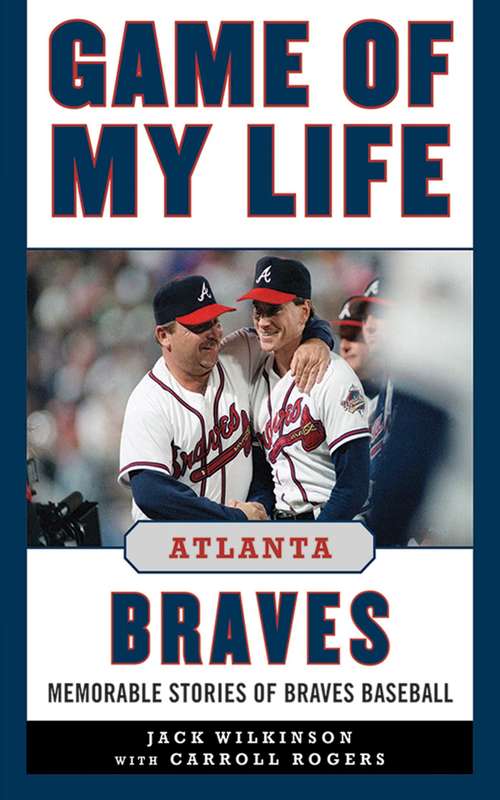 Book cover of Game of My Life Atlanta Braves