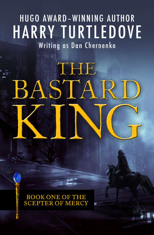 Book cover of The Bastard King (The Scepter of Mercy #1)