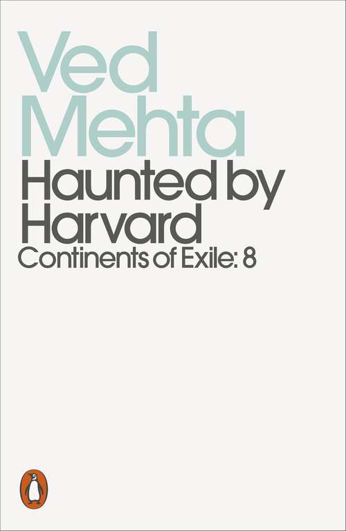 Book cover of Haunted by Harvard: Continents of Exile: 8 (Penguin Modern Classics)