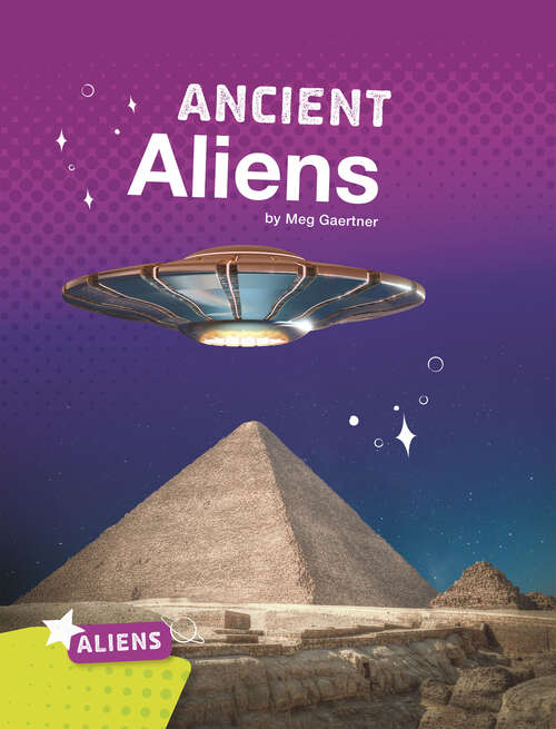 Book cover of Ancient Aliens (Aliens Ser.)