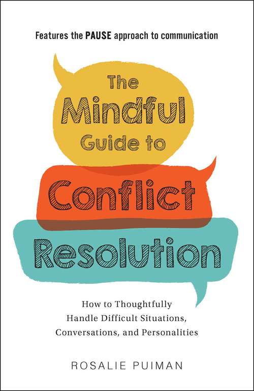 Book cover of The Mindful Guide to Conflict Resolution: How to Thoughtfully Handle Difficult Situations, Conversations, and Personalities