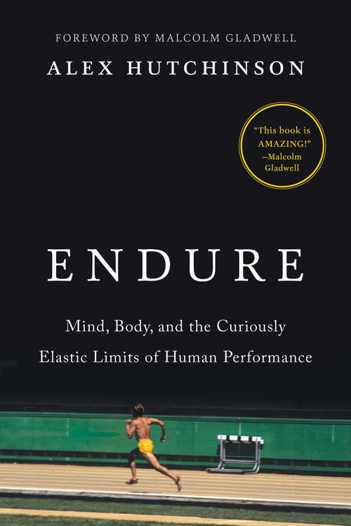 Book cover of Endure: Mind, Body, and the Curiously Elastic Limits of Human Performance