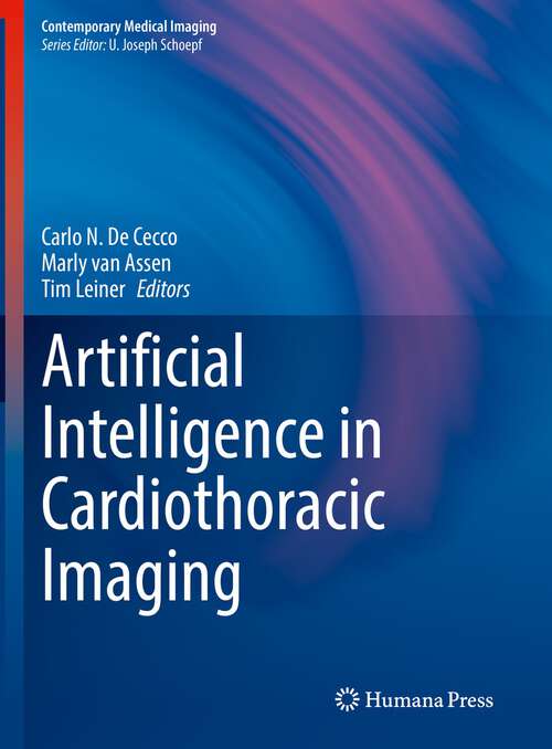 Book cover of Artificial Intelligence in Cardiothoracic Imaging (1st ed. 2022) (Contemporary Medical Imaging)