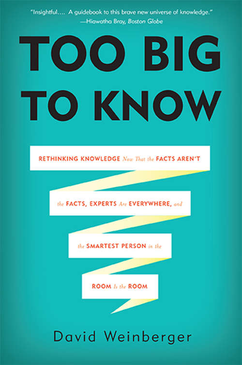 Book cover of Too Big to Know