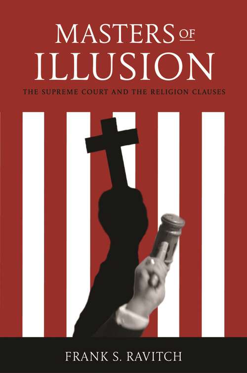 Book cover of Masters of Illusion: The Supreme Court and the Religion Clauses