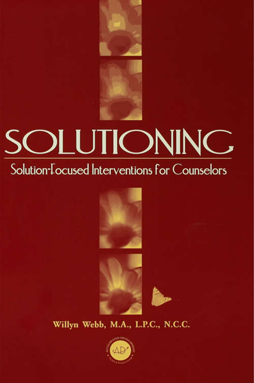 Book cover of Solutioning.: Solution-Focused Intervention for Counselors