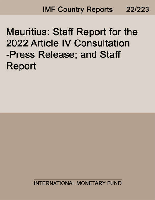 Book cover of Mauritius: Staff Report for the 2022 Article IV Consultation-Press Release; and Staff Report