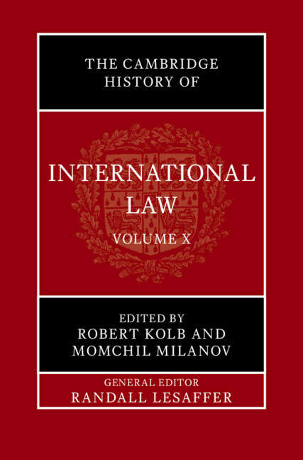 Book cover of The Cambridge History of International Law: Volume 10, International Law at the Time of the League of Nations (The Cambridge History of International Law)