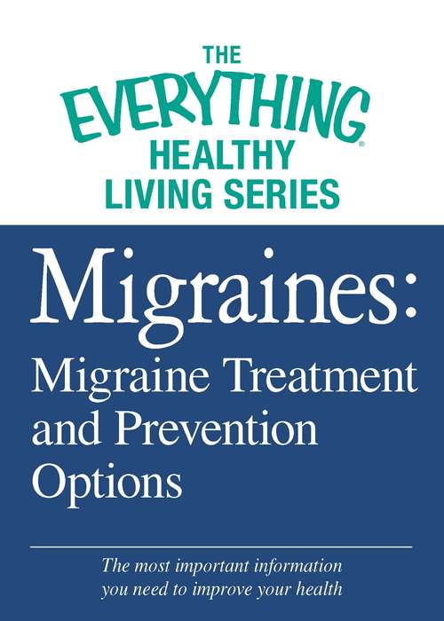 Book cover of Migraines: Migraine Treatment and Prevention Options
