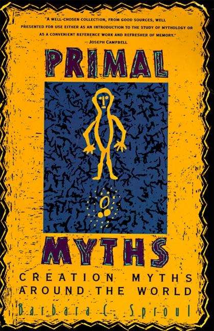 Book cover of Primal Myths: Creation Myths Around the World