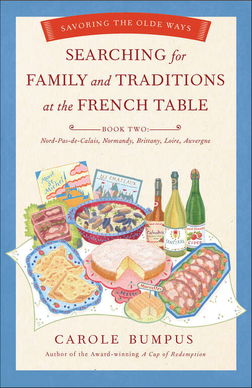 Book cover of Searching for Family and Traditions at the French Table: Savoring the Olde Ways: Book Two (Savoring the Olde Ways Series)