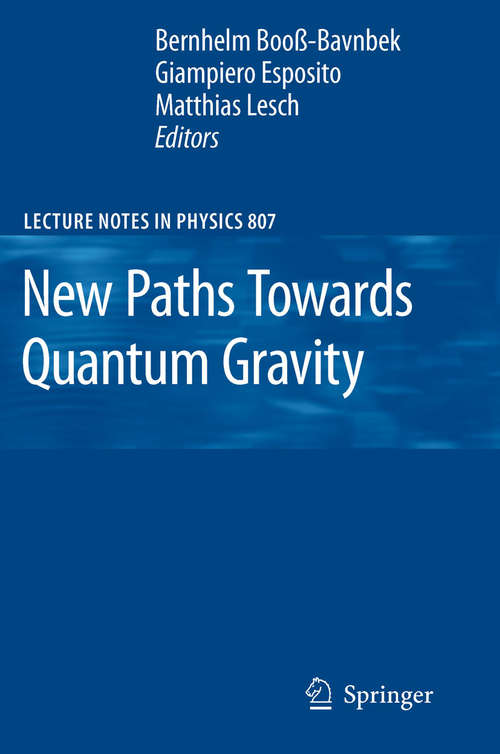 New Paths Towards Quantum Gravity