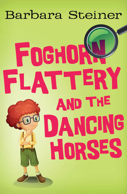 Book cover of Foghorn Flattery and the Dancing Horses