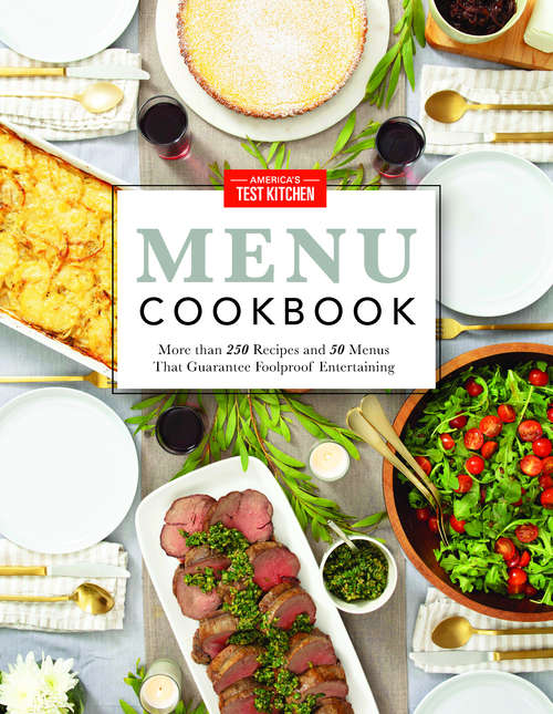 Menu Cookbook: More than 250 Recipes and 50 Menus That Guarantee Foolproof Entertaining