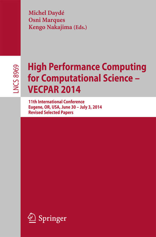 Book cover of High Performance Computing for Computational Science -- VECPAR 2014