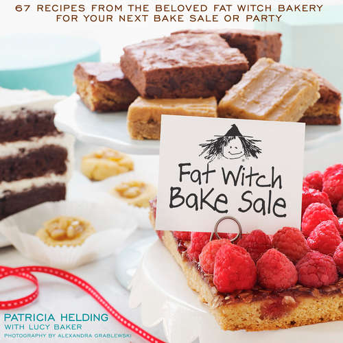 Book cover of Fat Witch Bake Sale: 67 Recipes from the Beloved Fat Witch Bakery for Your Next Bake Sale or Party (Fat Witch Baking Cookbooks)