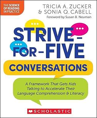Book cover of Strive-for-Five Conversations: A Framework That Gets Kids Talking to Accelerate Their Language Comprehension and Literacy (The Science of Reading in Practice)