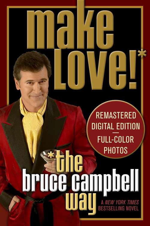 Book cover of Make Love the Bruce Campbell Way