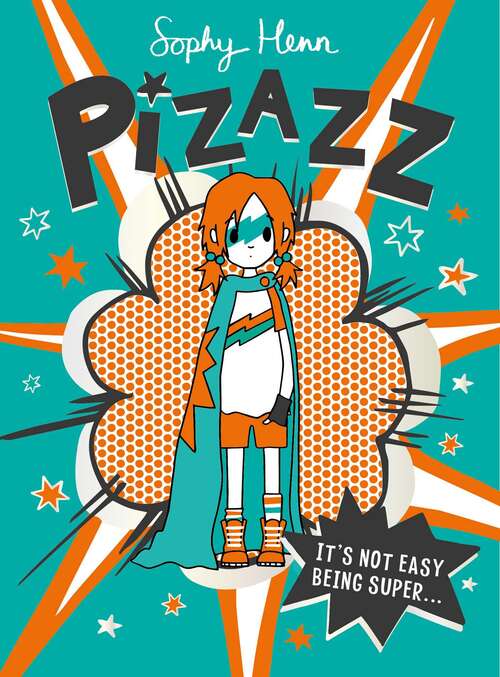 Book cover of Pizazz: The super awesome new superhero series! (Pizazz #1)