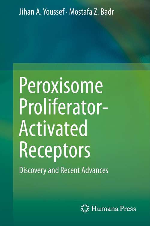 Peroxisome Proliferator-Activated Receptors: Discovery and Recent Advances