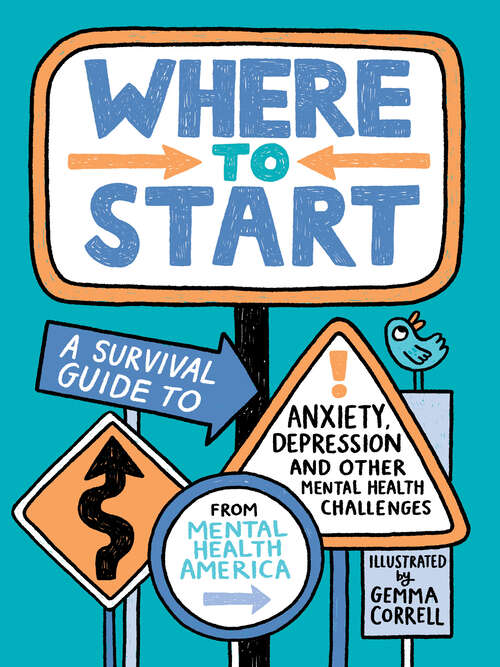 Book cover of Where to Start: A Survival Guide to Anxiety, Depression, and Other Mental Health Challenges