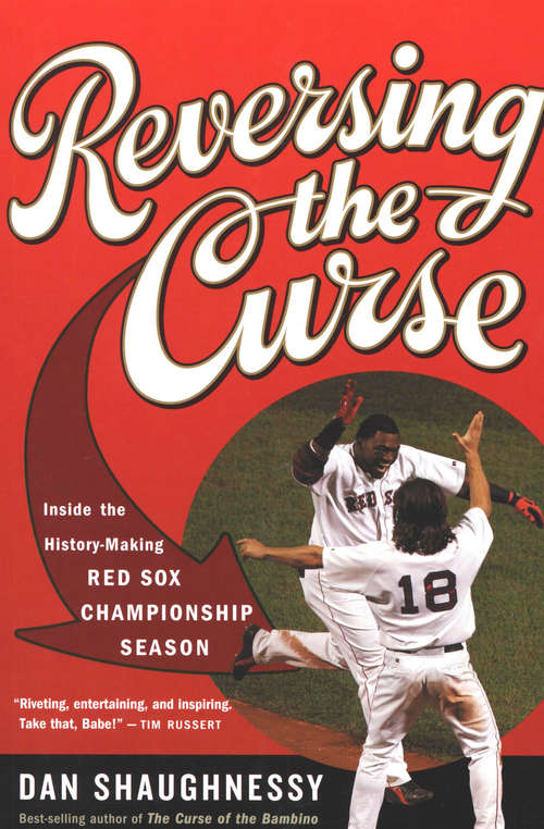 Book cover of Reversing the Curse: Inside the 2004 Boston Red Sox