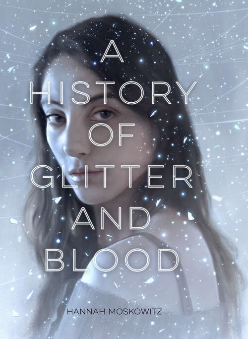 A History of Glitter and Blood