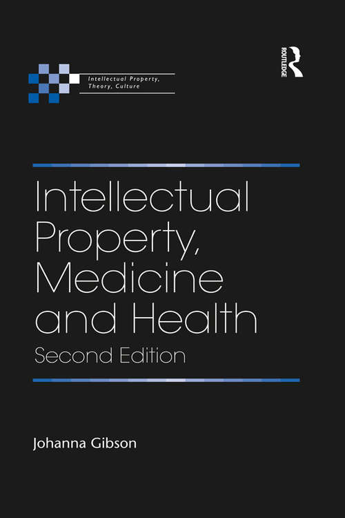 Book cover of Intellectual Property, Medicine and Health: Current Debates (2) (Intellectual Property, Theory, Culture Ser.)