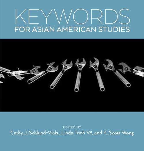 Keywords for Asian American Studies (Keywords #4)