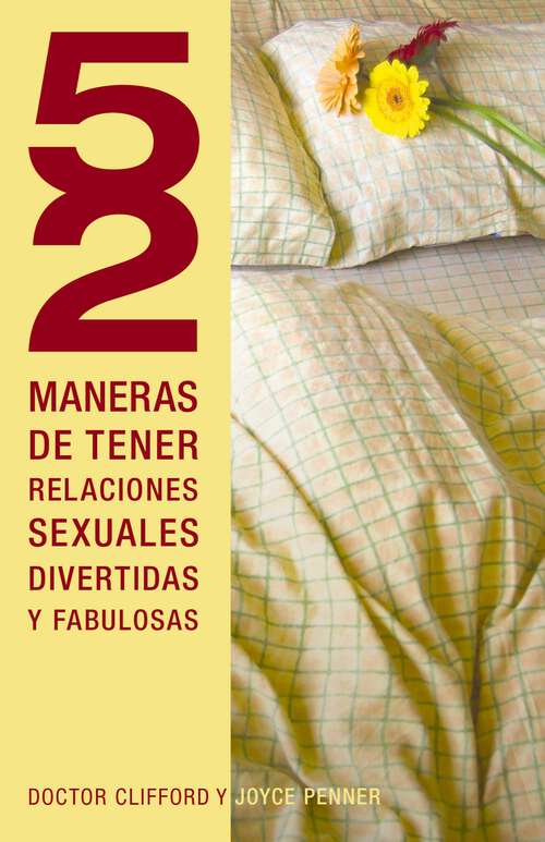Book cover of 52 maneras de tener relaciones sexuales divertidas y fabulosas (Serie "52 Maneras" Ser.)