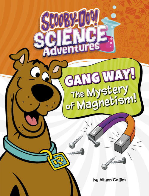 Book cover of Gang Way! The Mystery of Magnetism!