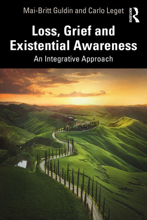 Book cover of Loss, Grief and Existential Awareness: An Integrative Approach