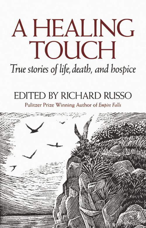 Book cover of A Healing Touch: True Stories of Life, Death, and Hospice