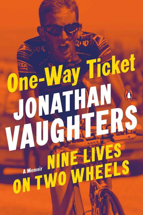 Book cover of One-Way Ticket: Nine Lives on Two Wheels