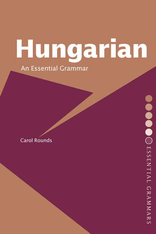 Book cover of Hungarian: An Essential Grammar (2) (Routledge Essential Grammars)