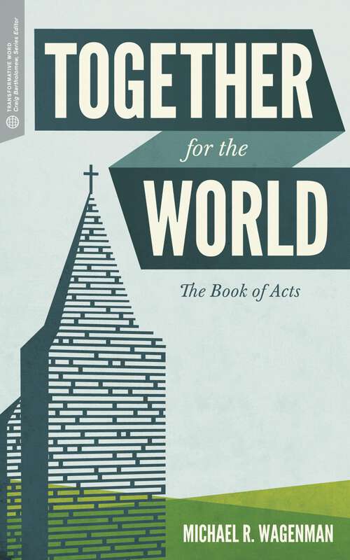 Book cover of Together for the World: The Book of Acts (Transformative Word)